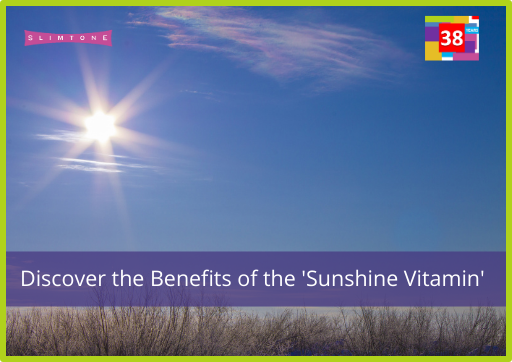 Discover the Benefits of the ‘Sunshine Vitamin’