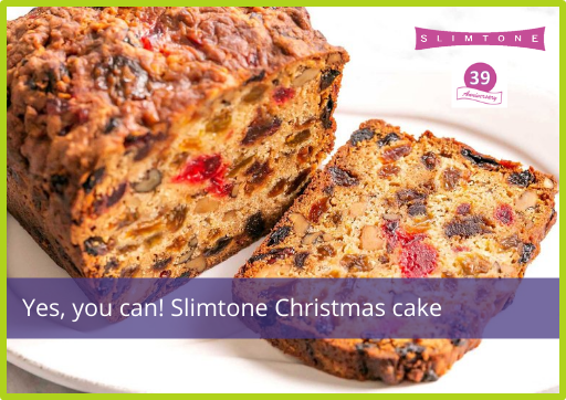 Yes, you can! Slimtone Christmas cake!