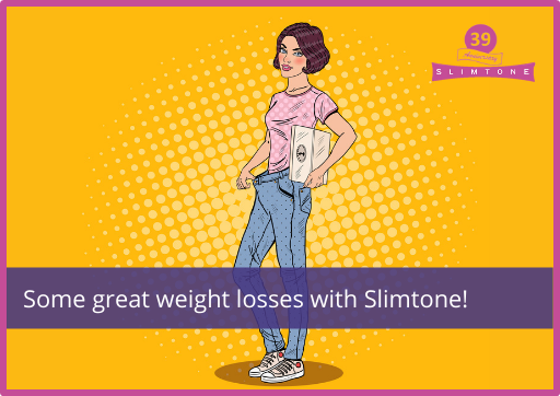 Some great weight losses with Slimtone!