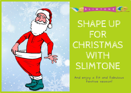 Shape up for Christmas with Slimtone